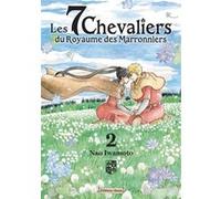 Les 7 Chevaliers du Royaume des Marronniers - Tome 2