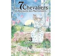 Les 7 Chevaliers du Royaume des Marronniers - Tome 3