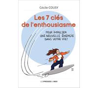 Les 7 clés de l'enthousiasme