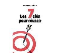 Les 7 clés pour réussir