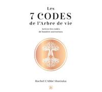 Les 7 codes de l'arbre de vie - Rachel Shatiuka - Lotus Et L'elephant - broché - Guide