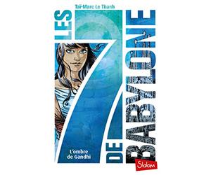 Les 7 de Babylone - tome 2 L'ombre de Gandhi (2)