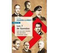 Les 7 de Spandau: Les secrets révélés des derniers criminels nazis
