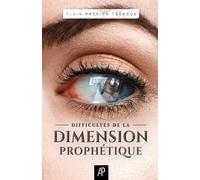 Les 7 difficultés de la dimension prophétique