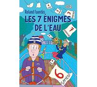 Les 7 énigmes de l'eau