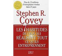 Les 7 habitudes de ceux qui réalisent tout ce qu'ils entreprennent