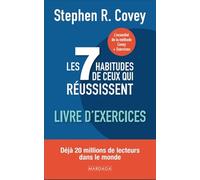 Les 7 Habitudes De Ceux Qui Réussissent - Livre D'exercices