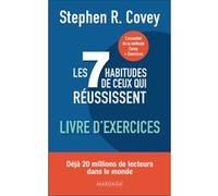 Les 7 Habitudes De Ceux Qui Réussissent - Livre D'exercices