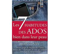 Les 7 Habitudes Des Ados: Bien Dans Leur Peau