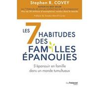 Les 7 habitudes des familles épanouies - S'épanouir en famille dans un monde tumultueux