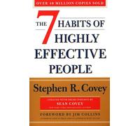 Les 7 habitudes des gens très efficaces. édition du 30e anniversaire