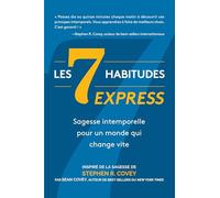 Les 7 Habitudes Express: Sagesse intemporelle pour un monde qui change vite – Mango
