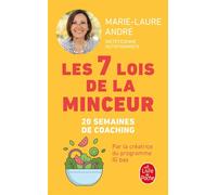 Les 7 Lois de la minceur Comment perdre (enfin !) ces kilos dont vous n'arrivez pas à vous débarrasser - Marie-Laure André - Lgf - Poche - Guide