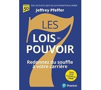 Les 7 lois du pouvoir Redonnez du souffle à votre carrière - Jeffrey Pfeffer - Pearson France - broché - Guide