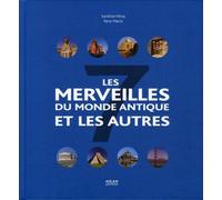 Les 7 merveilles du monde antique et les autres