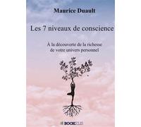 Les 7 niveaux de conscience - Maurice Duault - Bookelis - broché - Etude