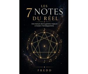 Les 7 notes du réel: Une lecture de la gamme majeure à travers l'ennéagramme