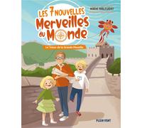 Les 7 nouvelles merveilles du monde Tome 1 : le trésor de la grande muraille