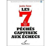 Les 7 péchés capitaux aux échecs Jonathan Rowson (Auteur)