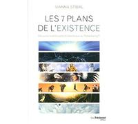 Les 7 plans de l'existence Vianna Stibal (Auteur), Christine Destruhaut (Traduction)