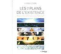 Les 7 plans de l'existence Vianna Stibal (Auteur), Christine Destruhaut (Traduction)