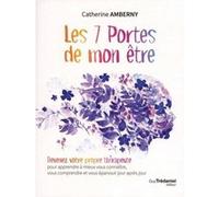 Les 7 portes de mon être Catherine Amberny (Auteur)