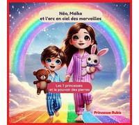 Les 7 princesses et le pouvoir des pierres : Princesse Rubis et la pierre du courage