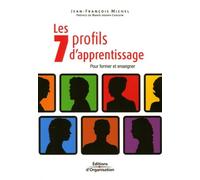 Les 7 profils d'apprentissage: Pour former, enseigner et apprendre