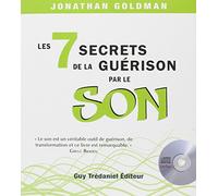 Les 7 Secrets De La Guérison Par Le Son - (1 Cd Audio)