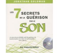 Les 7 secrets de la guérison par le son Livre et Cd audio - Jonathan Goldman - Tredaniel La Maisnie - Livre CD - Guide CD