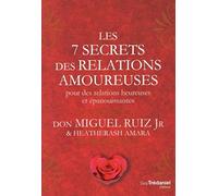 Les 7 secrets des relations amoureuses