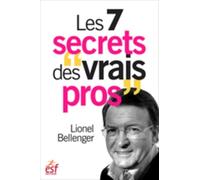 Les 7 secrets des vrais pros