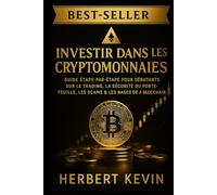 LES 7 SECRETS POUR DÉBUTER EN CRYPTO EN 2026: Le Guide Complet Pour Investir Intelligemment, Sans Peur et Sans Erreur