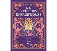 Les 7 verrous énergétiques 21 protocoles pour identifier tes blocages et t'en libérer - Olivia Sandy - Jouvence - broché - Essai