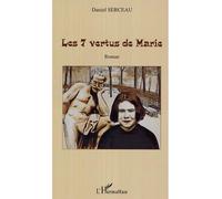 Les 7 vertus de Marie Roman - Daniel Serceau - L'harmattan - broché - Roman