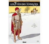 Les 7 Vies de l'Épervier - Tome 02 Patrick Cothias (Auteur), André Juillard (Dessinateur)