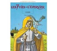 Les 7 Vies de l'Epervier - Tome 04 Patrick Cothias (Auteur), André Juillard (Dessinateur)