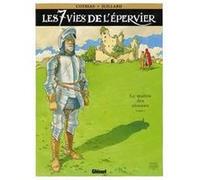 Les 7 Vies de l'Épervier - Tome 05 Patrick Cothias (Auteur), André Juillard (Dessinateur)