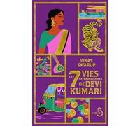 Vikas Swarup – Les Sept Vies extraordinaires de Devi Kumari – Roman – Broché