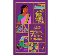 Vikas Swarup – Les Sept Vies extraordinaires de Devi Kumari – Roman – Broché