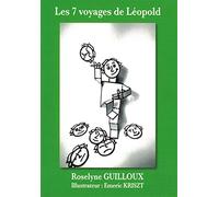 Les 7 voyages de Léopold: Un conte pour grandir et dompter ses émotions