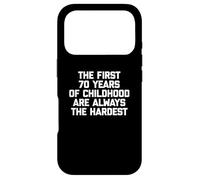 Les 70 premières années de l'enfance sont Toujours Les Plus Difficiles Coque pour iPhone 17 Pro