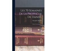 Les 70 Semaines De La Prophétie De Daniel