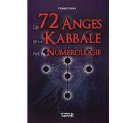Les 72 anges de la kabbale par la numérologie