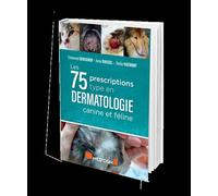 Les 75 Prescriptions type en dermatologie canine et féline - Emmanuel Bensignor - Med'com - broché - Guide