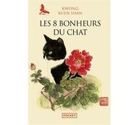 Les 8 bonheurs du chat Kuen Shan Kwong (Auteur), Maryline Beury (Traduction)