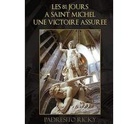 LES 81 JOURS A SAINT MICHEL UNE VICTOIRE ASSUREE