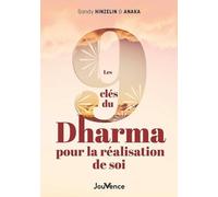 Les 9 clés du Dharma pour la réalisation de Soi: Libérez le potentiel de votre esprit