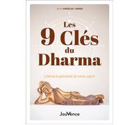 Les 9 clés du Dharma pour la réalisation de Soi Libérez le potentiel de votre esprit - Anaka - Jouvence - broché - Guide