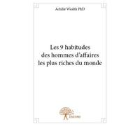 Les 9 habitudes des hommes d’affaires les plus riches du monde